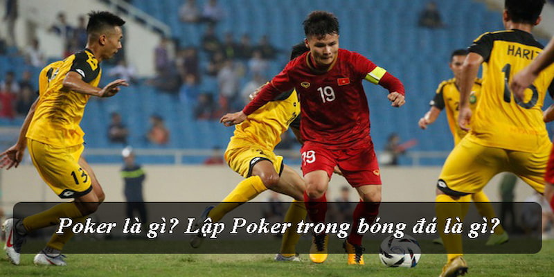 Khái niệm toàn bài về câu hỏi “cú poker là gì?”